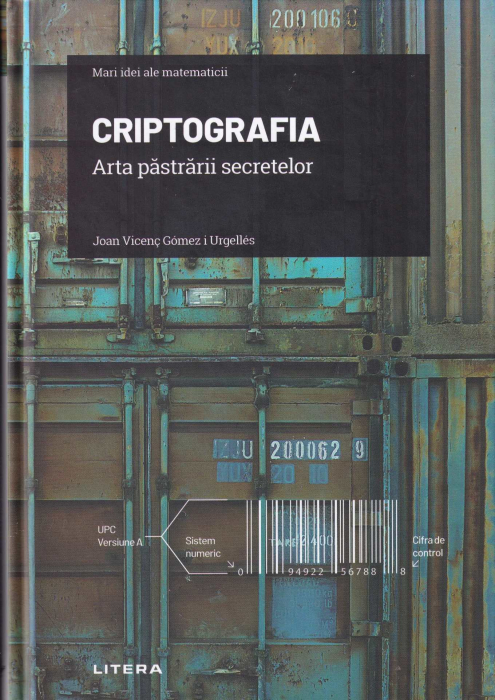 Criptografia. Arta pastrarii secretelor [1]