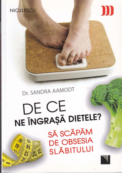 De ce ne ingrasa dietele? Sa scapam de obsesia slabitului [1]