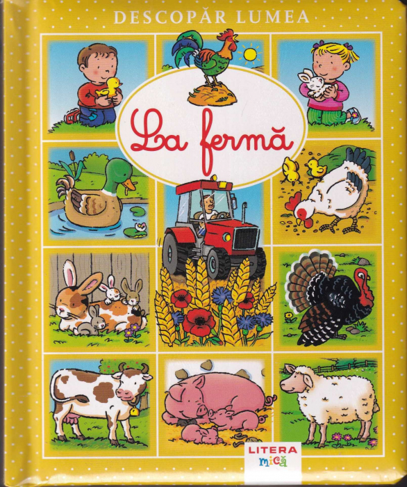 Descopera lumea. La ferma [1]