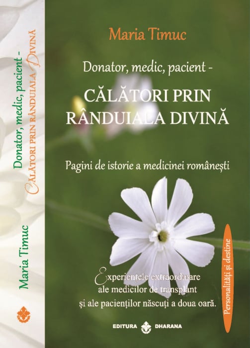 Donator, medic, pacient - Călători prin rânduiala divină. Pagini de istorie a medicinei românești [1]