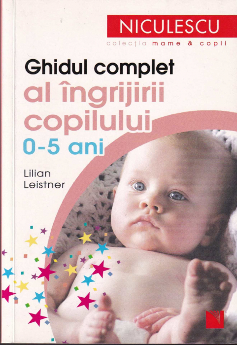 Ghidul complet al ingrijirii copilului  0 - 5 ani [1]