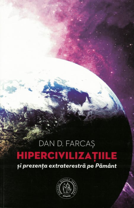 Hipercivilizatiile si prezenta extraterestra pe Pamant - Dan D. Farcas [1]