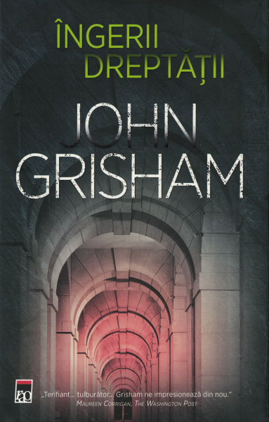 Ingerii dreptatii - John Grisham [1]