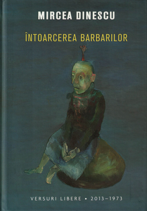 Intoarcerea barbarilor - Mircea Dinescu [1]