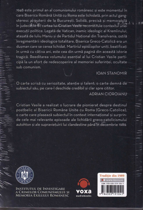 Intre Vatican si Kremlin. Biserica Greco-Catolica in timpul regimului comunist [2]