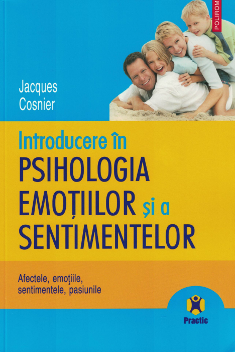Introducere in psihologia emotiilor si a sentimentelor - Jacques Cosnier [1]