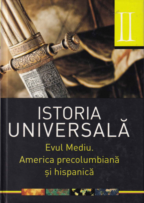 Istoria Universala. Evul mediu. America precolumbiana si hispanica [1]