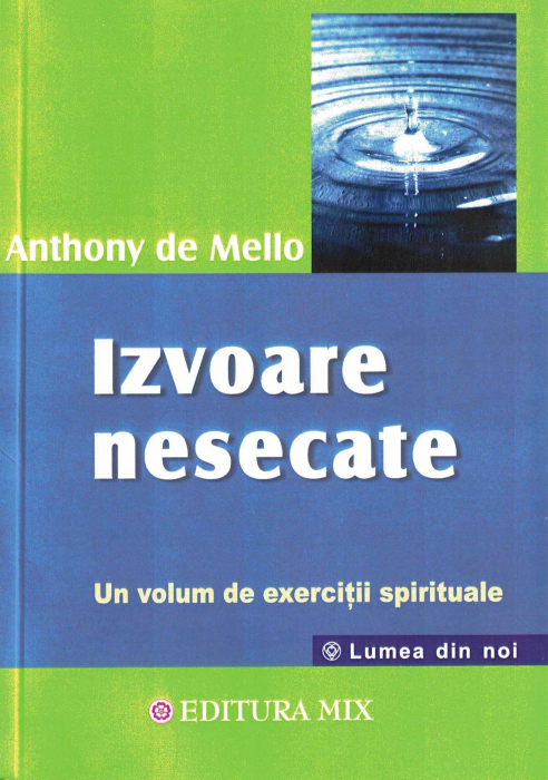 Izvoare nesecate. Un volum de exercitii spirituale [1]