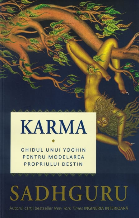 Karma. Ghidul unui yoghin pentru modelarea propriului destin - Sadhguru [1]