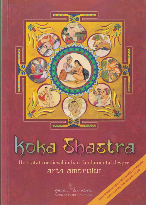 Koka Shastra. Un tratat medieval indian fundamental despre arta amorului [1]