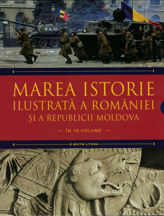 Marea istorie ilustrata a Romaniei si a Republicii Moldova in 10 volume - Ioan - Aurel Pop, Ioan Bolovan [2]