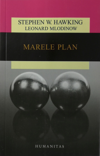 Marele plan - Stephen Hawking, Leonard Mlodinow [1]