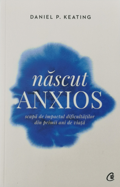 Nascut anxios - Daniel P. Keating [1]