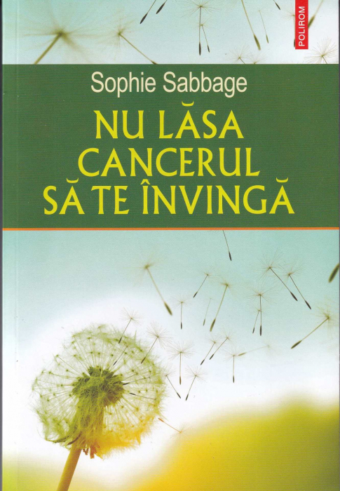 Nu lasa cancerul sa te invinga [1]