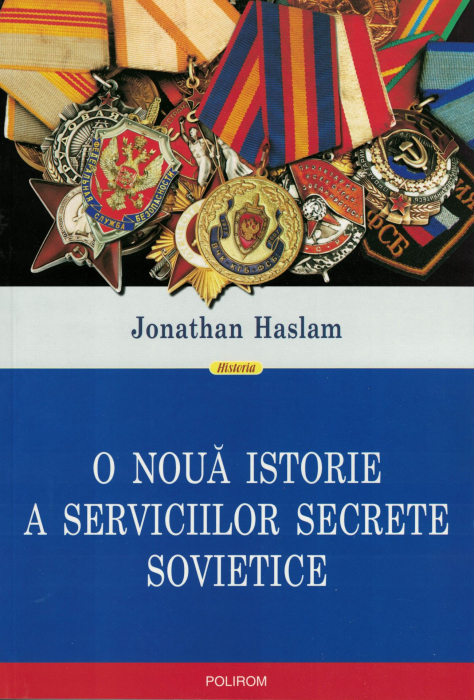 O noua istorie a serviciilor secrete sovietice - Jonathan Haslam [1]