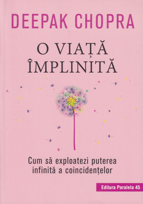 O viata implinita. Cum sa exploatezi puterea infinita a coincidentelor [1]