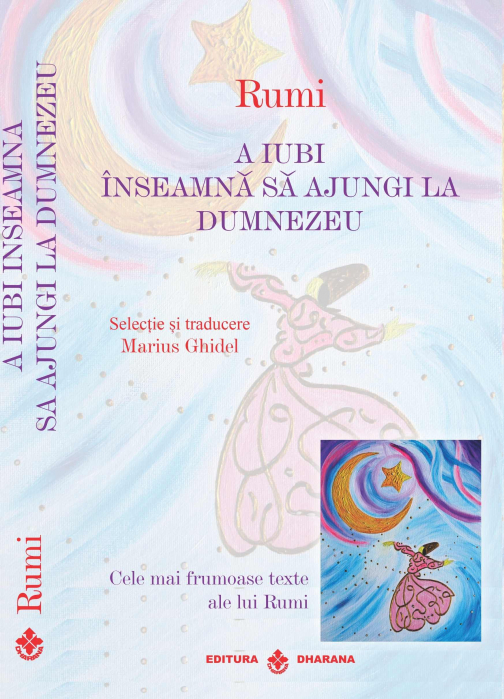 Pachet 2 carti - Rumi - Cele mai frumoase texte - Selectie si traducere Marius Ghidel - Marius Ghidel [2]