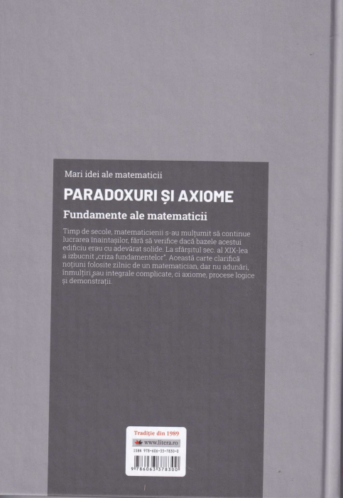 Paradoxuri si axiome. Fundamente ale matematicii [2]