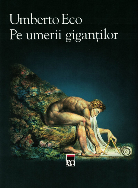 Pe umerii gigantilor - Umberto Eco [1]