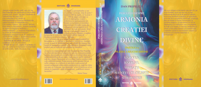 Perceptii despre Armonia Creatiei Divine. Partea 1-a - Planul Creatiei Divine. Univers, Energii, Vibratii, entitati celeste și terestre. Dan Prepelita [2]
