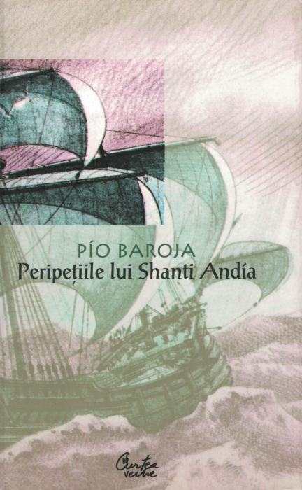 Peripetiile lui Shanti Andia - Pio Baroja [1]