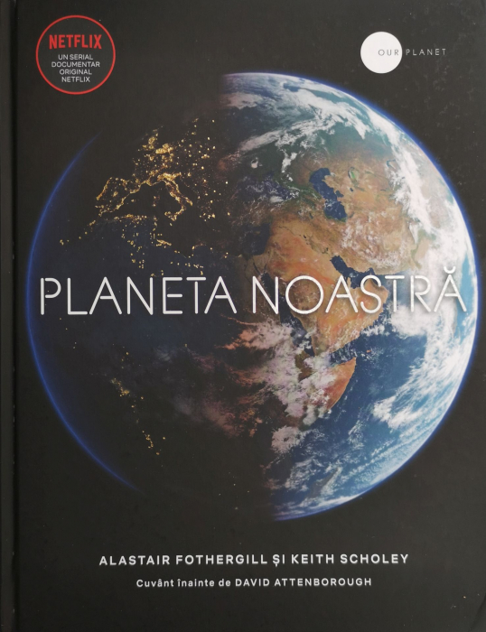 Planeta noastra - Alastair Fothergill, Keith Scholey [1]