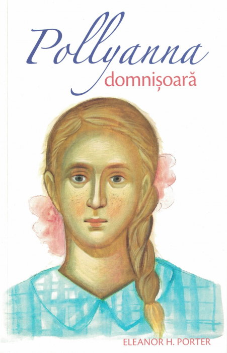 Pollyanna. Domnisoara. Vol.2 - Eleanor H. Porter [1]