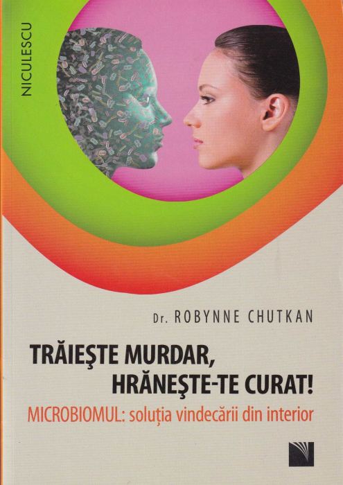 Traieste murdar, hraneste-te curat! [1]