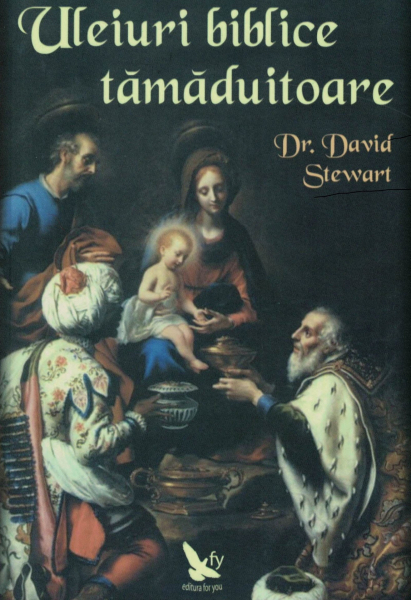 Uleiuri biblice tamaduitoare - David Stewart [1]