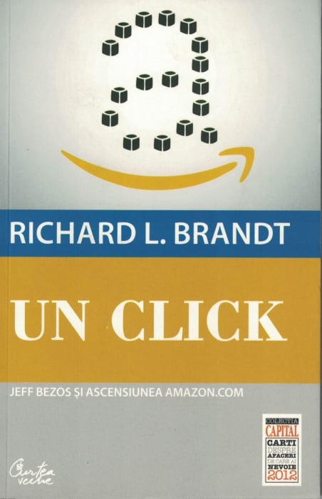 Un click. Jeff Bezos si ascensiunea Amazon.com - Richard L. Brandt [1]