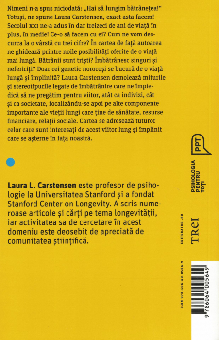 Un viitor lung si fericit. Sanatatea si siguranta financiara in epoca longevitatii crescute - Laura L. Carstensen [2]