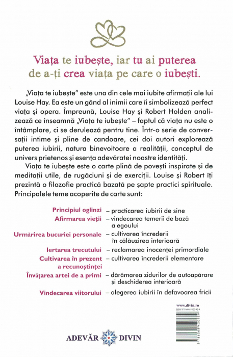 Viata te iubeste. 7 practici spirituale pentru vindecarea vietii. Louise Hay si Robert Holden [2]