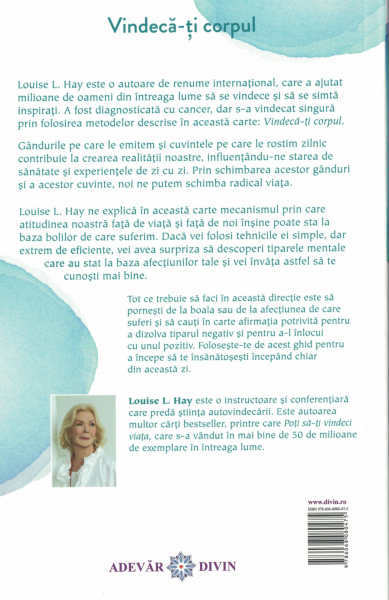 Vindeca-ti corpul. Cauzele mentale ale bolilor fizice si modalitatile metafizice prin care acestea pot fi vindecate - Louise L. Hay [2]