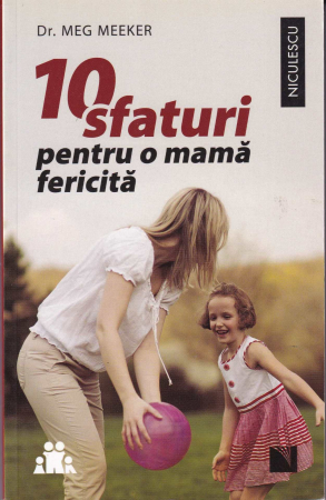 Dezvoltare personala - 10 sfaturi pentru o mama fericita