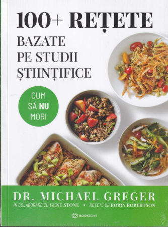 Sanatate - 100+ retete bazate pe studii stiintifice