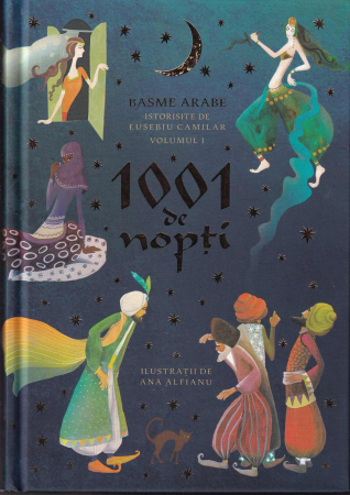 Carti pentru copii - 1001 de nopti. Basme arabe istorisite de Eusebiu Camilar Vol. 1