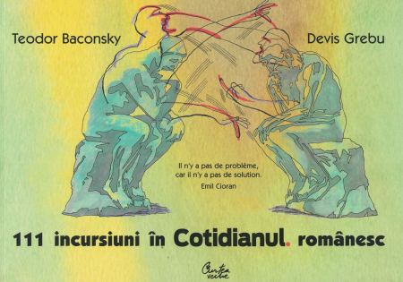 Diverse - 111 incursiuni in Cotidianul romanesc - Teodor Baconsky, Devis Grebu