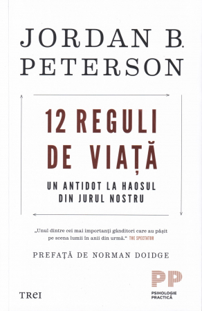 Psihologie - 12 reguli de viata. Un antidot la haosul din jurul nostru