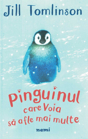 Pinguinul care voia sa afle mai multe - Jill Tomlinson [0]