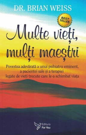 Spiritualitate - Multe vieti, multi maestri. Editia a II-a - Brian Weiss