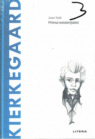 Filosofie - Descopera filosofia. Kierkegaard. Primul existentialist