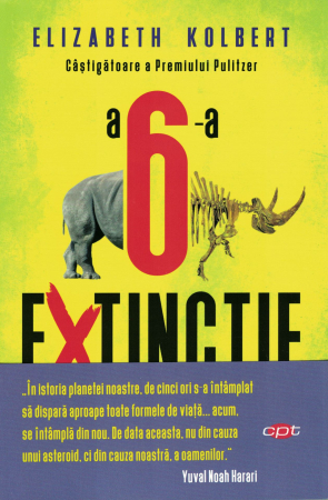 Stiinta - A 6-a extinctie - Elizabeth Kolbert