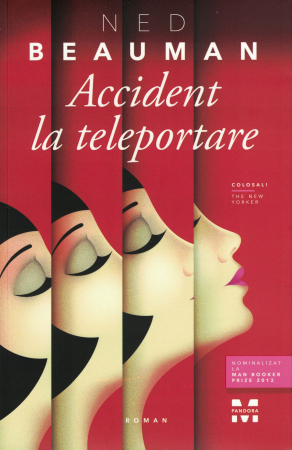 Literatura - Accident la teleportare - Ned Beauman