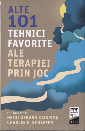Dezvoltare personala - Alte 101 tehnici favorite ale terapiei prin joc