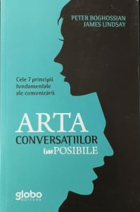 Arta conversatiilor imposibile - Peter Boghossian, James Lindsay [0]