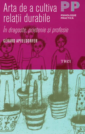 Arta de a cultiva relatii durabile - Gerard Apfeldorfer [0]