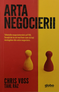 Dezvoltare personala - Arta negocierii - Chris Voss, Tahl Raz