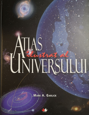 Atlas ilustrat al Universului - Mark A. Garlick [0]