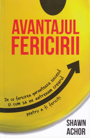 Dezvoltare personala - Avantajul fericirii