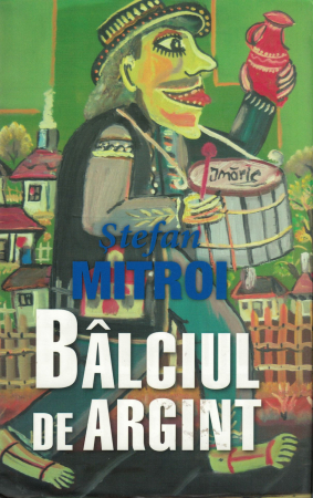 Literatura - Balciul de argint - Stefan Mitroi